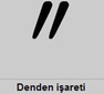 Denden İşareti Kullanımı ve Konu Anlatımı